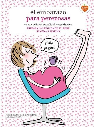 EL EMBARAZO PARA PEREZOSAS | 9788416177653 | CORRE MONTAGU,FRÉDÉRIQUE/BRAVI,SOLEDAD | Llibreria Geli - Llibreria Online de Girona - Comprar llibres en català i castellà