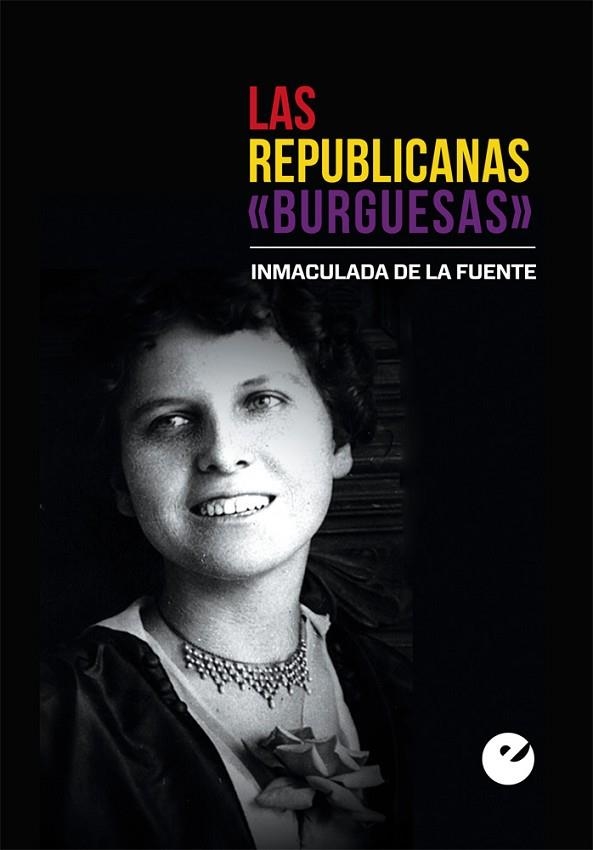 LAS REPUBLICANAS "BURGUESAS" | 9788477379454 | DE LA FUENTE,INMACULADA | Llibreria Geli - Llibreria Online de Girona - Comprar llibres en català i castellà