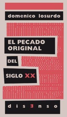 EL PECADO ORIGINAL DEL SIGLO XX | 9788494393204 | LOSURDO,DOMENICO | Llibreria Geli - Llibreria Online de Girona - Comprar llibres en català i castellà