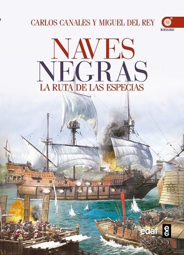 NAVES NEGRAS.LA RUTA DE LAS ESPECIAS | 9788441435476 | CANALES,CARLOS/DEL REY,MIGUEL | Llibreria Geli - Llibreria Online de Girona - Comprar llibres en català i castellà