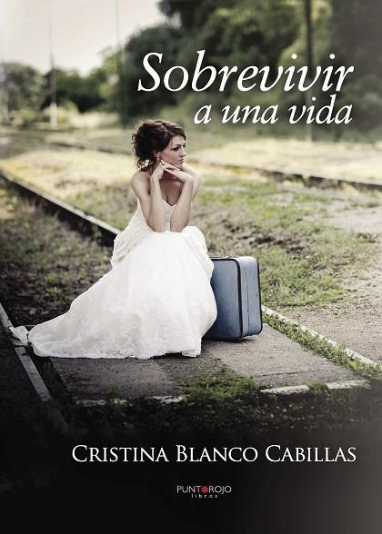 SOBREVIVIR A UNA VIDA | 9788416359295 | BLANCO CABILLAS,CRISTINA | Llibreria Geli - Llibreria Online de Girona - Comprar llibres en català i castellà