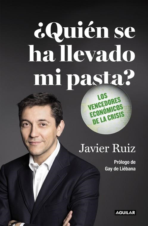 QUIÉN SE HA LLEVADO MI PASTA? | 9788403501133 | RUIZ,JAVIER | Llibreria Geli - Llibreria Online de Girona - Comprar llibres en català i castellà