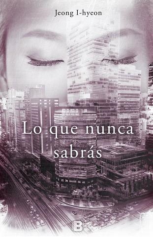 LO QUE NUNCA SABRÁS | 9788466656368 | I-HYEON,JEONG | Libreria Geli - Librería Online de Girona - Comprar libros en catalán y castellano