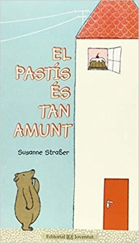 EL PASTÍS ES TAN AMUNT | 9788426142016 | STRABER,SUSANNE | Llibreria Geli - Llibreria Online de Girona - Comprar llibres en català i castellà