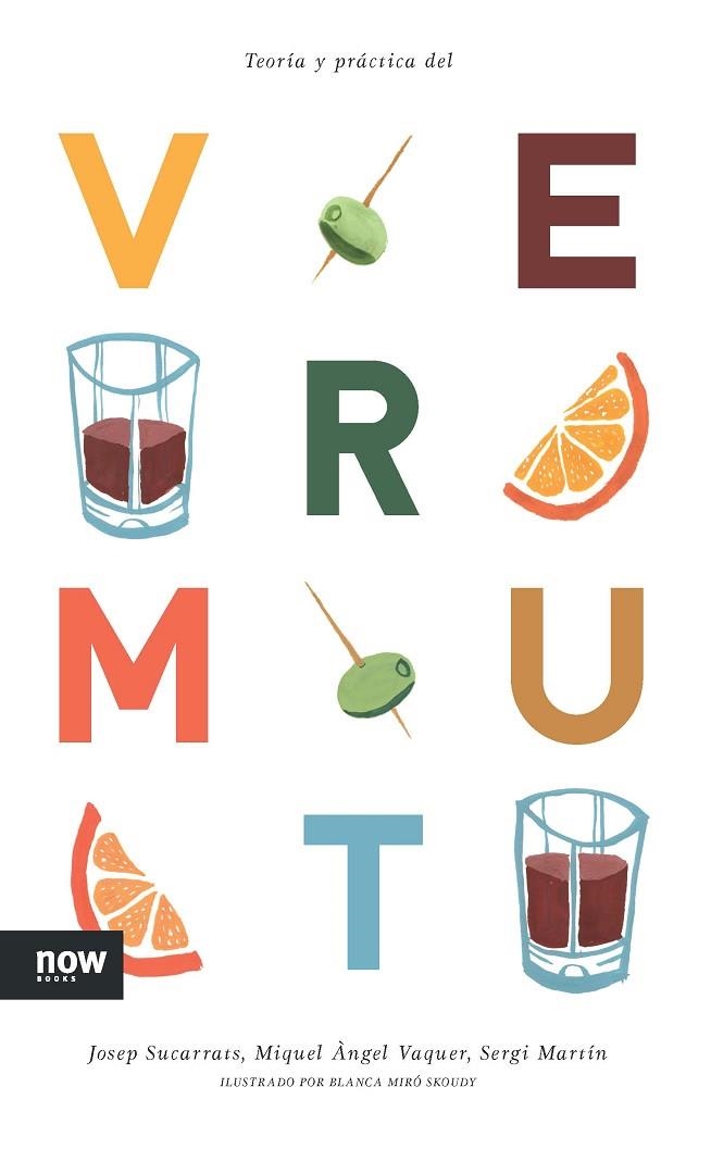 TEORÍA Y PRÁCTICA DEL VERMUT | 9788416245109 | SUCARRATS, JOSEP/VAQUER,MIQUEL ÀNGEL/MARTÍN,SERGI | Llibreria Geli - Llibreria Online de Girona - Comprar llibres en català i castellà