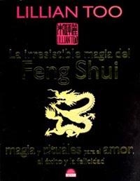 LA IRRESISTIBLE MAGIA DEL FENG SHUI.MAGIA Y RITUAL  PARA EL | 9788497541084 | TOO,LILLIAN | Llibreria Geli - Llibreria Online de Girona - Comprar llibres en català i castellà