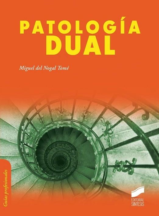 PATOLOGÍA DUAL | 9788490770962 | DEL NOGAL TOMÉ,MIGUEL | Llibreria Geli - Llibreria Online de Girona - Comprar llibres en català i castellà