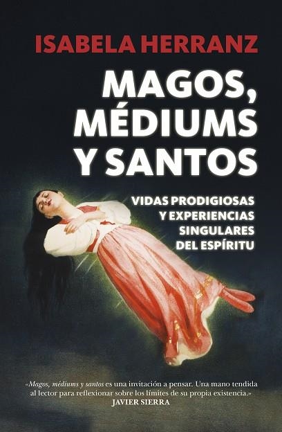 MAGOS,MÉDIUMS Y SANTOS | 9788416002290 | HERRANZ PÉREZ,ISABELA | Llibreria Geli - Llibreria Online de Girona - Comprar llibres en català i castellà