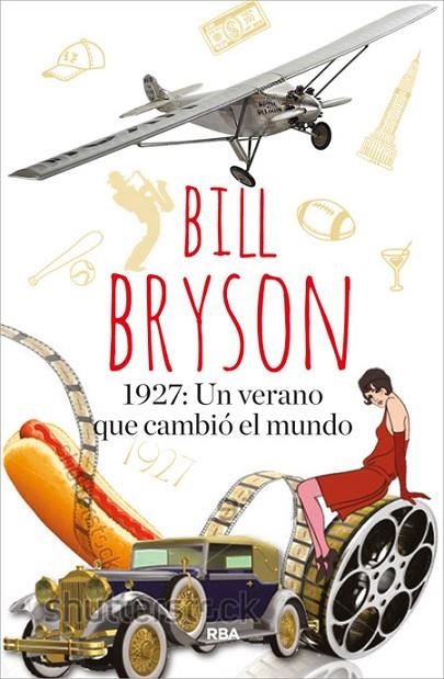 1927:UN VERANO QUE CAMBIÓ EL MUNDO | 9788490565209 | BRYSON,BILL | Llibreria Geli - Llibreria Online de Girona - Comprar llibres en català i castellà