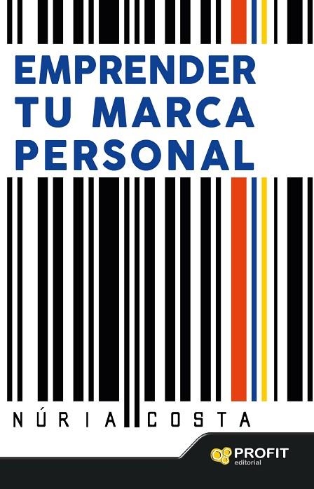 EMPRENDER TU MARCA PERSONAL | 9788416115723 | COSTA,NÚRIA | Llibreria Geli - Llibreria Online de Girona - Comprar llibres en català i castellà