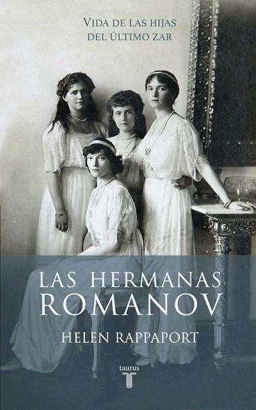 LAS HERMANAS ROMANOV | 9788430617098 | RAPPAPORT,HELEN | Llibreria Geli - Llibreria Online de Girona - Comprar llibres en català i castellà