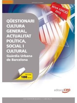 QÜESTIONARI CULTURA GENERAL,ACTUALITAT POLÍTICA,SOCIAL I CULTURAL PER A LA GUÀRDIA URBANA DE BARCELONA | 9788468156910 | Llibreria Geli - Llibreria Online de Girona - Comprar llibres en català i castellà