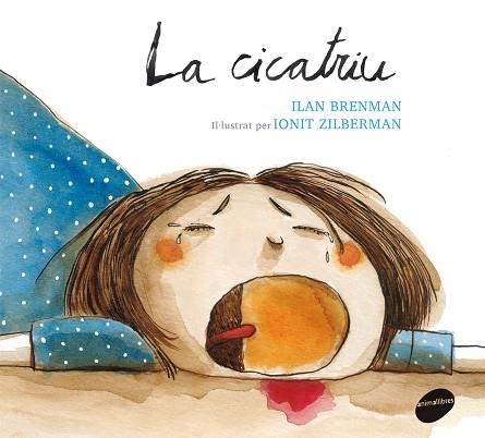 LA CICATRIU (TD) | 9788415975328 | BRENMAN,ILAN/ZILBERMAN,IONIT | Llibreria Geli - Llibreria Online de Girona - Comprar llibres en català i castellà