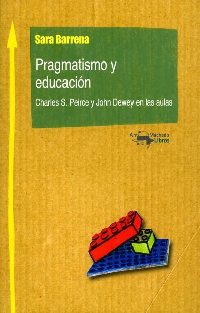 PRAGMATISMO Y EDUCACIÓN | 9788477741893 | BARRENA,SARA | Llibreria Geli - Llibreria Online de Girona - Comprar llibres en català i castellà