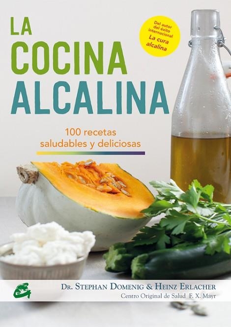 LA COCINA ALCALINA.100 RECETAS SALUDABLES Y DELICIOSAS | 9788484455493 | DOMENIG,STEPHAN/ERLACHER,HEINZ | Llibreria Geli - Llibreria Online de Girona - Comprar llibres en català i castellà