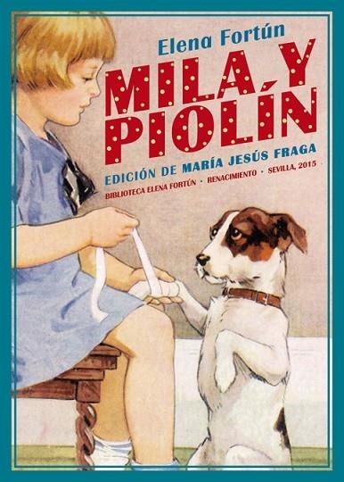 MILA Y PIOLÍN | 9788416246380 | FORTÚN,ELENA | Llibreria Geli - Llibreria Online de Girona - Comprar llibres en català i castellà