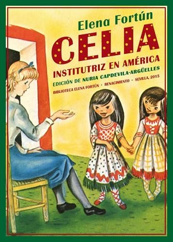 CELIA INSTITUTRIZ EN AMÉRICA | 9788416246397 | FORTÚN,ELENA | Libreria Geli - Librería Online de Girona - Comprar libros en catalán y castellano