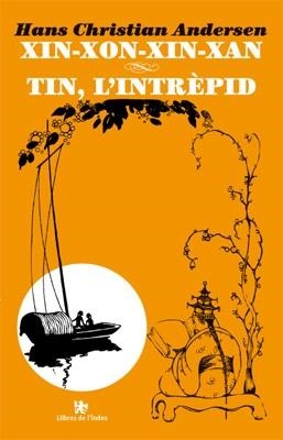 XIN-XON-XIN-XAN/TIN,L'INTRÈPID | 9788494133893 | ANDERSEN,HANS CHRISTIAN | Llibreria Geli - Llibreria Online de Girona - Comprar llibres en català i castellà