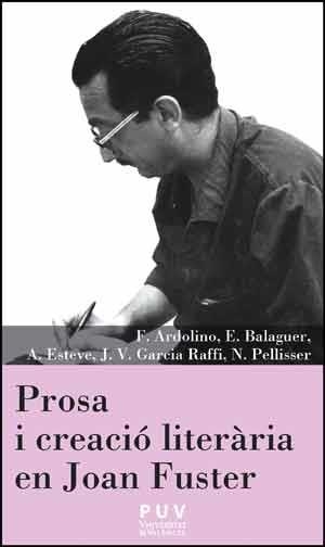 PROSA I CREACIÓ LITERÀRIA EN JOAN FUSTER | 9788437096490 | A.A.D.D. | Libreria Geli - Librería Online de Girona - Comprar libros en catalán y castellano