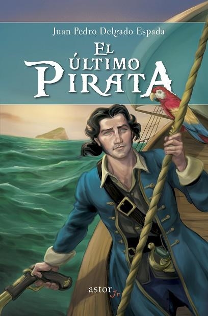 EL ÚLTIMO PIRATA | 9788490611746 | DELGADO ESPADA,JUAN PEDRO | Llibreria Geli - Llibreria Online de Girona - Comprar llibres en català i castellà