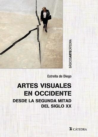 ARTES VISUALES EN OCCIDENTE DESDE LA SEGUNDA MITAD DEL SIGLO XX | 9788437634166 | DE DIEGO,ESTRELLA | Libreria Geli - Librería Online de Girona - Comprar libros en catalán y castellano