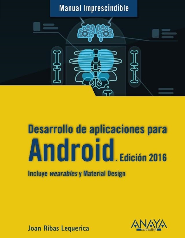 DESARROLLO DE APLICACIONES PARA ANDROID (2016) | 9788441536807 | RIBAS LEQUERICA,JOAN | Libreria Geli - Librería Online de Girona - Comprar libros en catalán y castellano