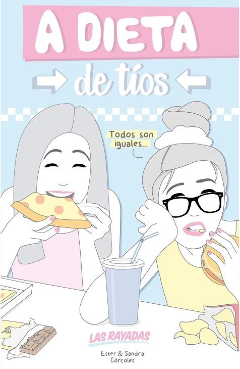 A DIETA DE TÍOS | 9788416177387 | LAS RAYADAS (ESTER & SANDRA CÓRCOLES) | Llibreria Geli - Llibreria Online de Girona - Comprar llibres en català i castellà