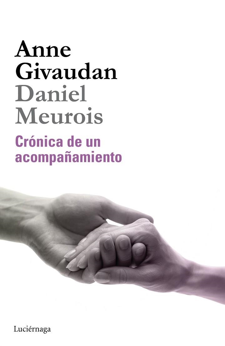 CRÓNICA DE UN ACOMPAÑAMIENTO | 9788415864530 | GIVAUDAN,ANNE/MEUROIS,DANIEL | Libreria Geli - Librería Online de Girona - Comprar libros en catalán y castellano