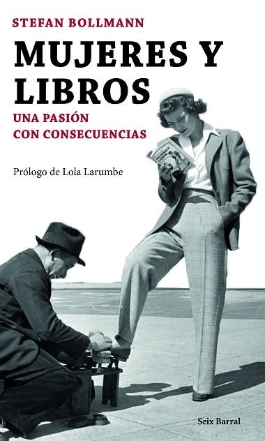 MUJERES Y LIBROS.UNA PASIÓN CON CONSECUENCIAS | 9788432224829 | BOLLMANN,STEFAN/LARUMBRE DORAL,LOLA (PRÒLEG) | Llibreria Geli - Llibreria Online de Girona - Comprar llibres en català i castellà