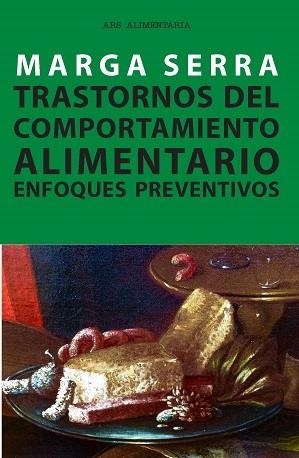 TRASTORNOS DEL COMPORTAMIENTO ALIMENTARIO.ENFOQUES PREVENTIVOS | 9788490642245 | SERRA,MARGA | Llibreria Geli - Llibreria Online de Girona - Comprar llibres en català i castellà