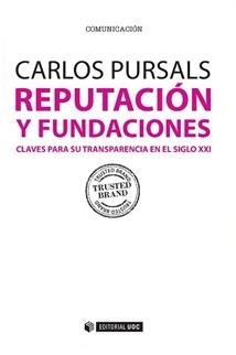 REPUTACIÓN Y FUNDACIONES.CLAVES PARA SU TRANSPARENCIA EN EL SIGLO XXI | 9788490646991 | PURSALS,CARLOS | Llibreria Geli - Llibreria Online de Girona - Comprar llibres en català i castellà