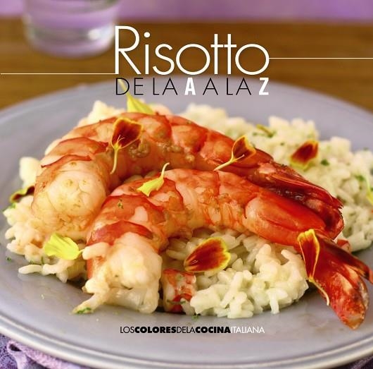 RISOTTO DE LA A A LA Z | 9788490672273 | Llibreria Geli - Llibreria Online de Girona - Comprar llibres en català i castellà