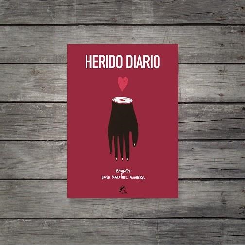 HERIDO DIARIO | 9788494268687 | MARTINEZ,DAVID | Libreria Geli - Librería Online de Girona - Comprar libros en catalán y castellano