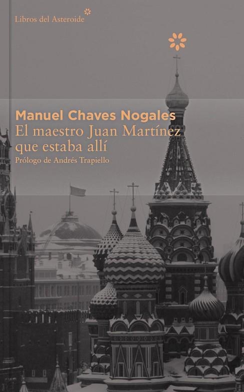 EL MAESTRO JUAN MARTÍNEZ QUE ESTABA ALLÍ | 9788416213382 | CHAVES NOGALES,MANUEL | Llibreria Geli - Llibreria Online de Girona - Comprar llibres en català i castellà