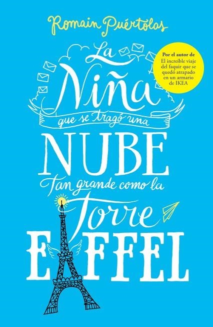 LA NIÑA QUE SE TRAGÓ UNA NUBE TAN GRANDE COMO LA TORRE EIFFEL | 9788425353338 | PUÉRTOLAS,ROMAIN | Llibreria Geli - Llibreria Online de Girona - Comprar llibres en català i castellà