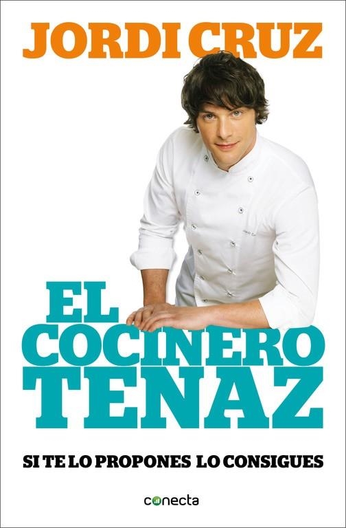 EL COCINERO TENAZ.SI TE LO PROPONES,LO CONSIGUES | 9788416029471 | CRUZ,JORDI | Llibreria Geli - Llibreria Online de Girona - Comprar llibres en català i castellà