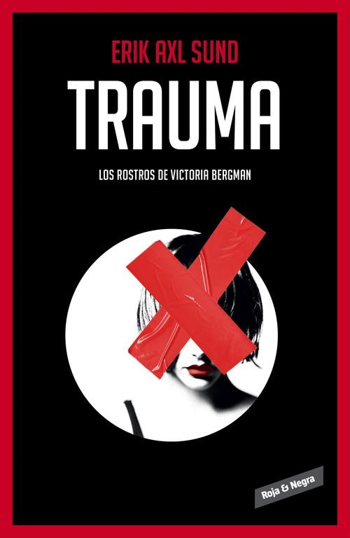 TRAUMA(LOS ROSTROS DE VICTORIA BERGMAN-2) | 9788416195312 | AXL SUND,ERIK | Libreria Geli - Librería Online de Girona - Comprar libros en catalán y castellano