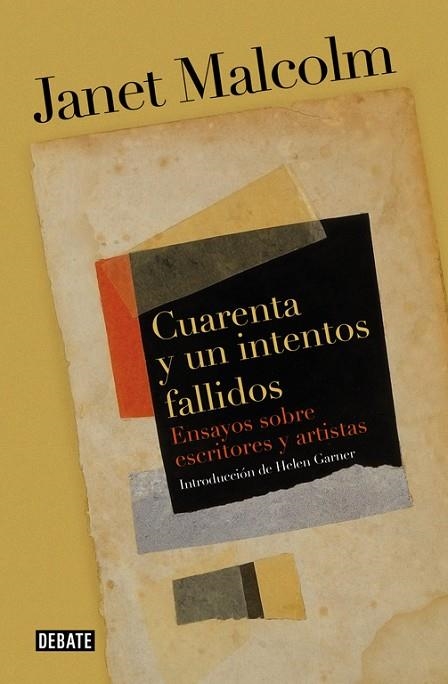 CUARENTA Y UN INTENTOS FALLIDOS.ENSAYOS SOBRE ESCRITORES Y ARTISTAS | 9788499925318 | MALCOLM,JANET | Llibreria Geli - Llibreria Online de Girona - Comprar llibres en català i castellà