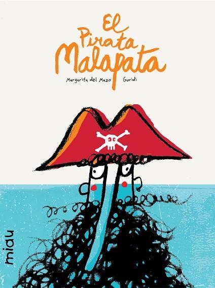 EL PIRATA MALAPATA(CASTELLA) | 9788416434008 | DEL MAZO,MARGARITA/NIETO GURIDI,RAÚL | Llibreria Geli - Llibreria Online de Girona - Comprar llibres en català i castellà