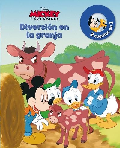 MICKEY Y SUS AMIGOS: DIVERSIÓN EN LA GRANJA/UN NUEVO AMIGO (2 CUENTOS EN 1) | 9788499516394 | A.A.V.V. | Llibreria Geli - Llibreria Online de Girona - Comprar llibres en català i castellà