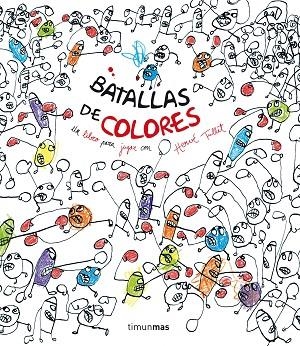 BATALLAS DE COLORES | 9788408137740 | TULLET,HERVE | Llibreria Geli - Llibreria Online de Girona - Comprar llibres en català i castellà