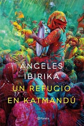 UN REFUGIO EN KATMANDÚ | 9788408141969 | IBIRIKA,ANGELES | Llibreria Geli - Llibreria Online de Girona - Comprar llibres en català i castellà