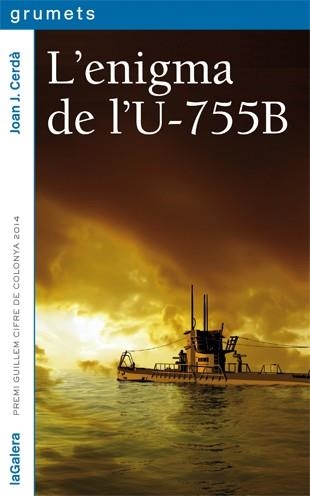 L'ENIGMA DE L'U-755B | 9788424653507 | CERDÀ,JOAN J. | Llibreria Geli - Llibreria Online de Girona - Comprar llibres en català i castellà