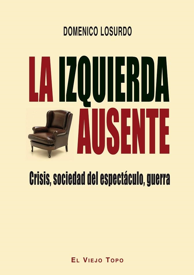 LA IZQUIERDA AUSENTE | 9788416288434 | LOSURDO,DOMENICO | Llibreria Geli - Llibreria Online de Girona - Comprar llibres en català i castellà