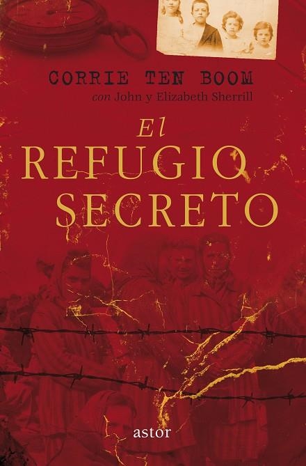 EL REFUGIO SECRETO | 9788490612316 | TEN BOOM,CORRIE | Llibreria Geli - Llibreria Online de Girona - Comprar llibres en català i castellà