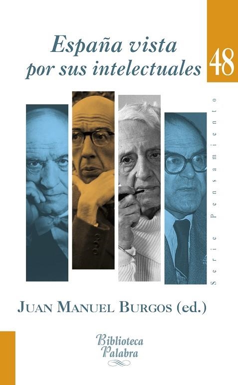 ESPAÑA VISTA POR SUS INTELECTUALES | 9788490612361 | BURGOS,JUAN MANUEL | Llibreria Geli - Llibreria Online de Girona - Comprar llibres en català i castellà