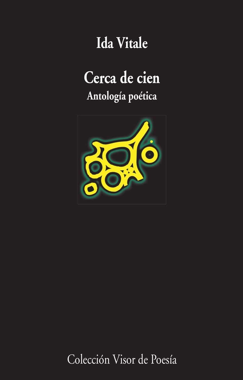 CERCA DE CIEN.ANTOLOGÍA POÉTICA (PREMIO REINA SOFÍA DE POESÍA 2015) | 9788498959062 | VITALE,IDA | Llibreria Geli - Llibreria Online de Girona - Comprar llibres en català i castellà