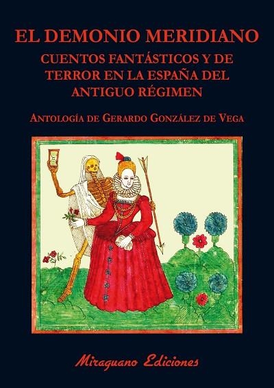 EL DEMONIO MERIDIANO.CUENTOS FANTÁSTICOS Y DE TERROR EN LA ESPAÑA DEL ANTIGUO RÉGIMEN | 9788478134328 | GONZÁLEZ DE VEGA,GERARDO (ANTÒLEG) | Libreria Geli - Librería Online de Girona - Comprar libros en catalán y castellano