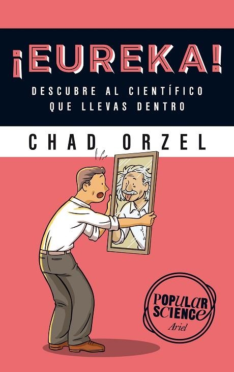 EUREKA! DESCUBRE AL CIENTÍFICO QUE LLEVAS DENTRO | 9788434422315 | ORZEL,CHAD | Llibreria Geli - Llibreria Online de Girona - Comprar llibres en català i castellà