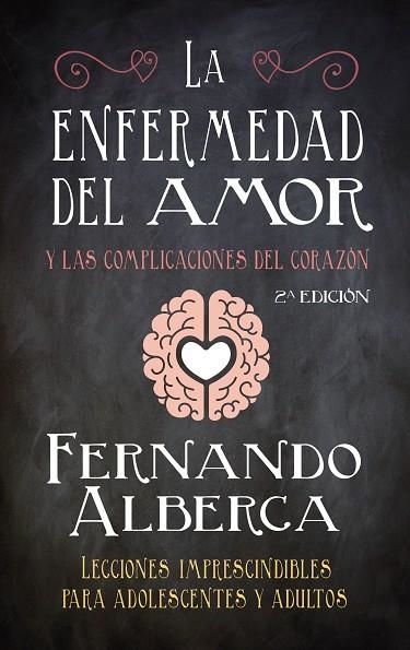 LA ENFERMEDAD DEL AMOR Y LAS COMPLICACIONES DEL CORAZÓN (2ªED/2015) | 9788416392308 | ALBERCA,FERNANDO | Llibreria Geli - Llibreria Online de Girona - Comprar llibres en català i castellà